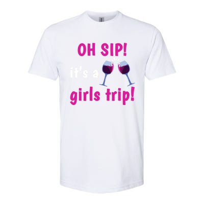 Wo Oh Sip Its A Trip Wine Oh Sip It's A Trip Gift Softstyle® CVC T-Shirt