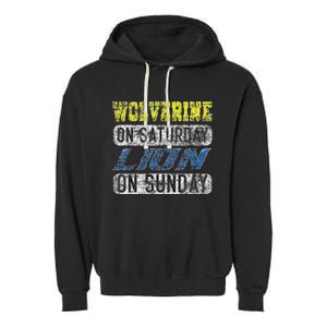 Wolverine On Saturday Lion On Sunday Funny Garment-Dyed Fleece Hoodie