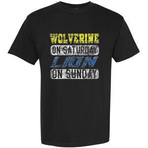 Wolverine On Saturday Lion On Sunday Funny Garment-Dyed Heavyweight T-Shirt