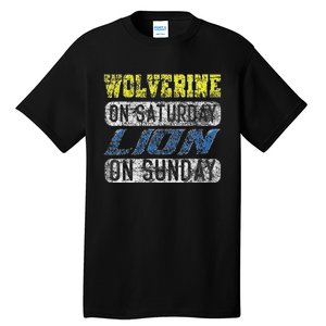 Wolverine On Saturday Lion On Sunday Funny Tall T-Shirt