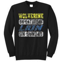 Wolverine On Saturday Lion On Sunday Funny Tall Sweatshirt