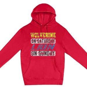 Wolverine On Saturday Lion On Sunday Funny Premium Pullover Hoodie