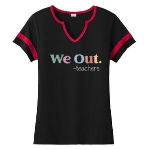 We Out Teachers Teacher Last Day Of School End Year Retro Ladies Halftime Notch Neck Tee