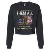 We Owe Them All Partiotic Veterans Day Memorial Day Cropped Pullover Crew