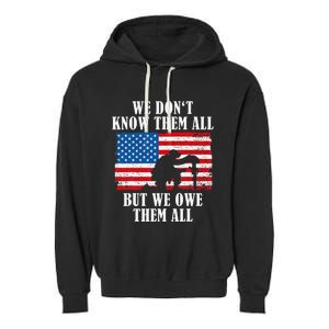 We Owe Them All Veterans Day Partiotic Flag Military Garment-Dyed Fleece Hoodie