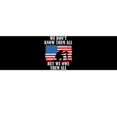 We Owe Them All Veterans Day Partiotic Flag Military Bumper Sticker