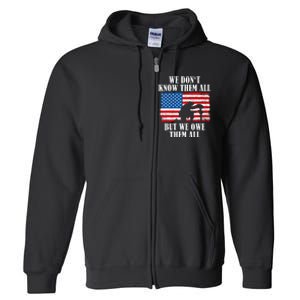 We Owe Them All Veterans Day Partiotic Flag Military Full Zip Hoodie