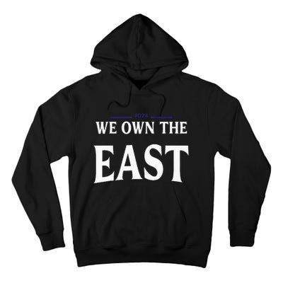 We Own The East 2024 Tall Hoodie