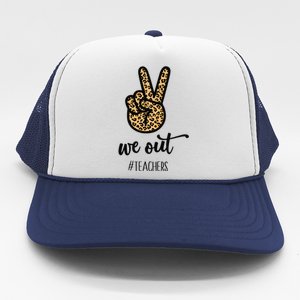 We out Teacher Happy Last Day Of School Wo Gift Funny Trucker Hat