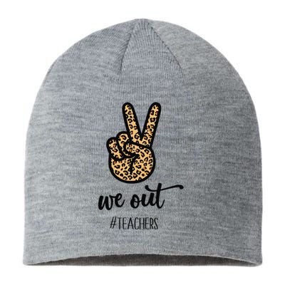 We out Teacher Happy Last Day Of School Wo Gift Funny Sustainable Beanie