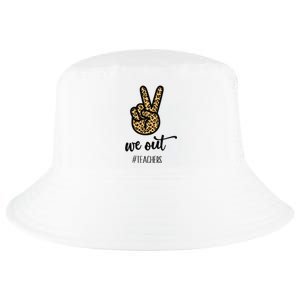 We out Teacher Happy Last Day Of School Wo Gift Funny Cool Comfort Performance Bucket Hat