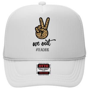 We out Teacher Happy Last Day Of School Wo Gift Funny High Crown Mesh Back Trucker Hat