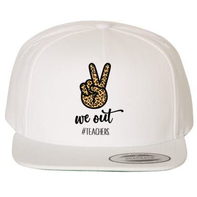 We out Teacher Happy Last Day Of School Wo Gift Funny Wool Snapback Cap