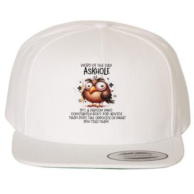 Word Of The Day Askhole A Person Who Constantly Asks For Wool Snapback Cap