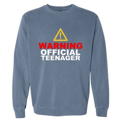 Warning Official Teenager 13th Birthday Garment-Dyed Sweatshirt