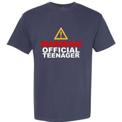 Warning Official Teenager 13th Birthday Garment-Dyed Heavyweight T-Shirt