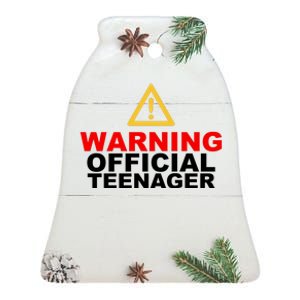 Warning Official Teenager 13th Birthday Ceramic Bell Ornament