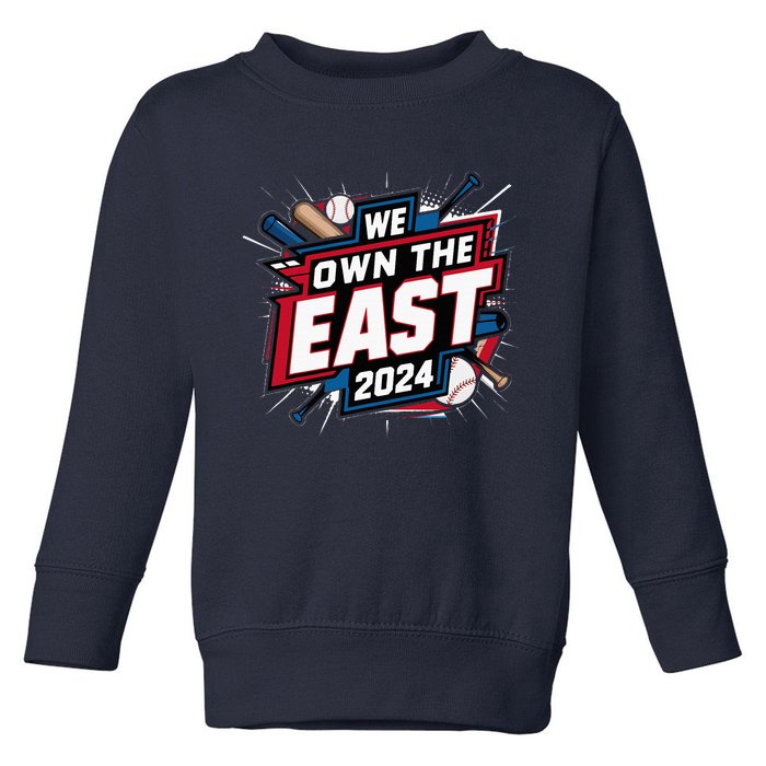 We Own The East 2024 Toddler Sweatshirt