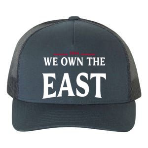 We Own The East 2024 Yupoong Adult 5-Panel Trucker Hat