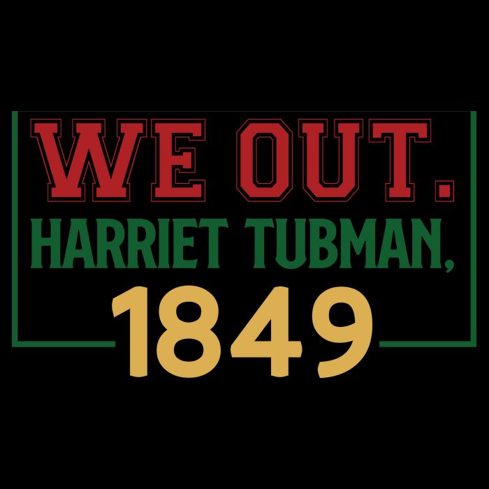 We Out.harriet Tubman,1849 Black History Month African American Impact Tech Backpack