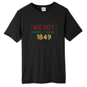 We Out.harriet Tubman,1849 Black History Month African American Tall Fusion ChromaSoft Performance T-Shirt