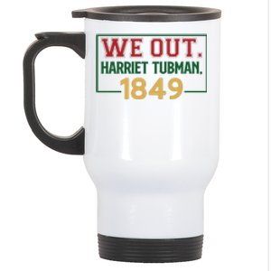 We Out.harriet Tubman,1849 Black History Month African American Stainless Steel Travel Mug