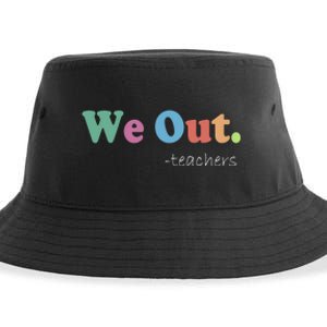 We Out Teachers End Of School Year Happy Last Day Of School Sustainable Bucket Hat