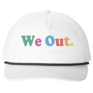 We Out Teachers End Of School Year Happy Last Day Of School Snapback Five-Panel Rope Hat