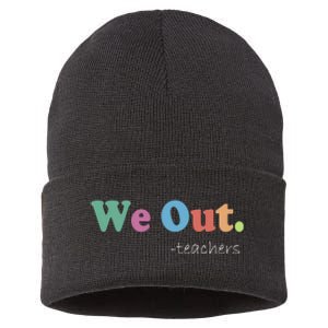 We Out Teachers End Of School Year Happy Last Day Of School Sustainable Knit Beanie