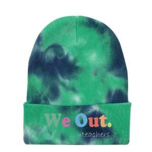 We Out Teachers End Of School Year Happy Last Day Of School Tie Dye 12in Knit Beanie