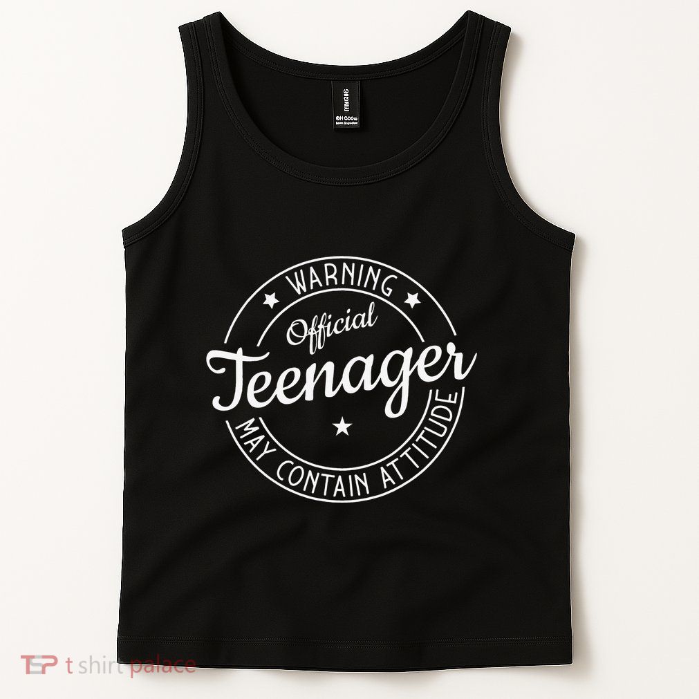 Warning Official Teenager May Contain Attitude Teenager Tank Top