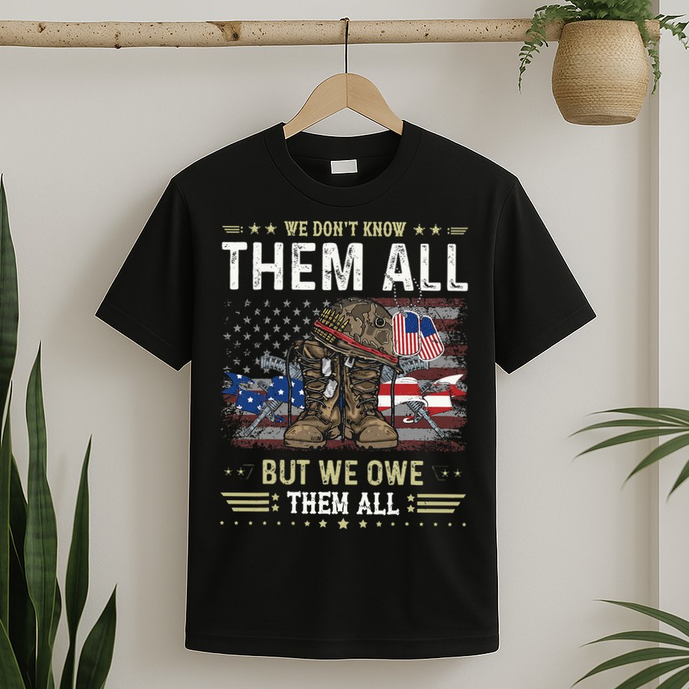 We Owe Them All Partiotic Veterans Day Memorial Day T-Shirt