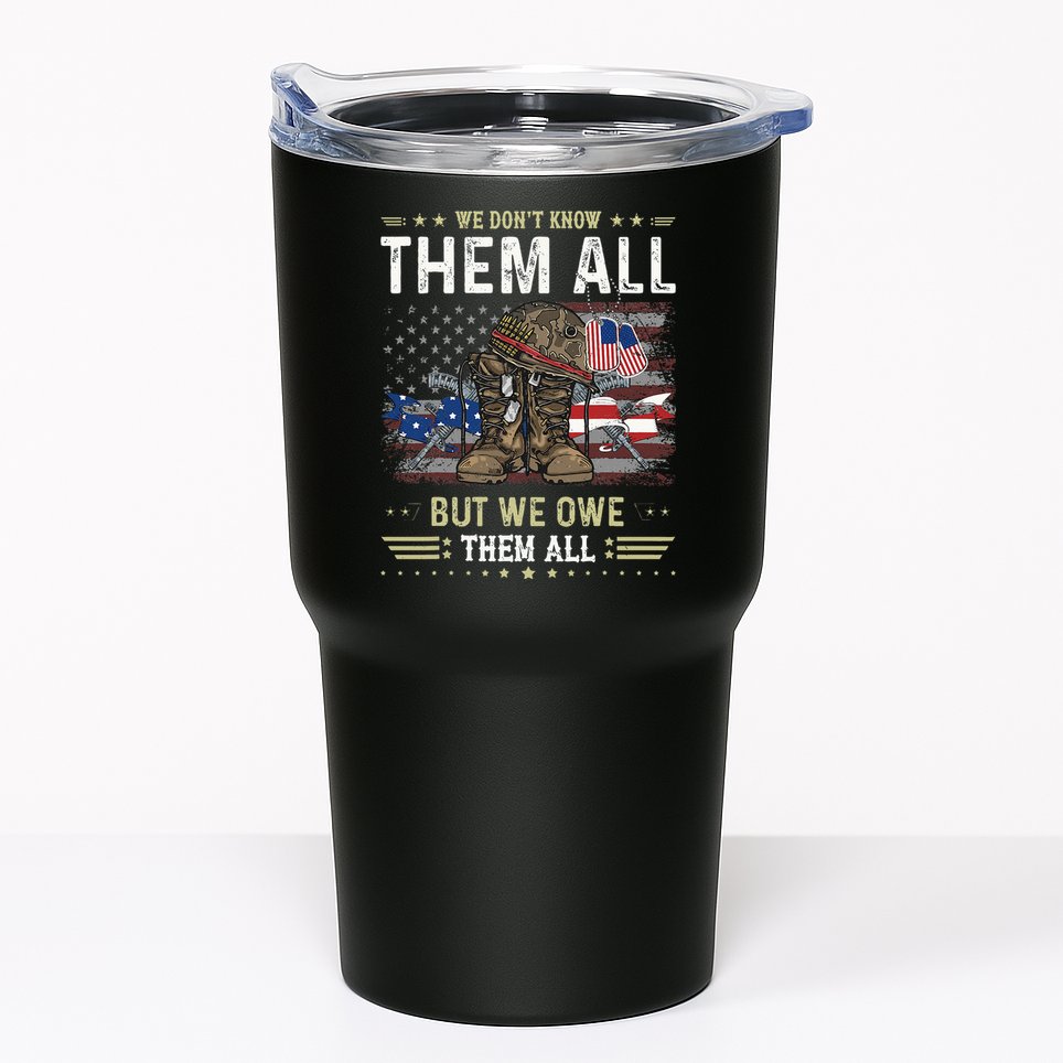 We Owe Them All Partiotic Veterans Day Memorial Day Tumbler