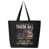 We Owe Them All Partiotic Veterans Day Memorial Day 25L Jumbo Tote