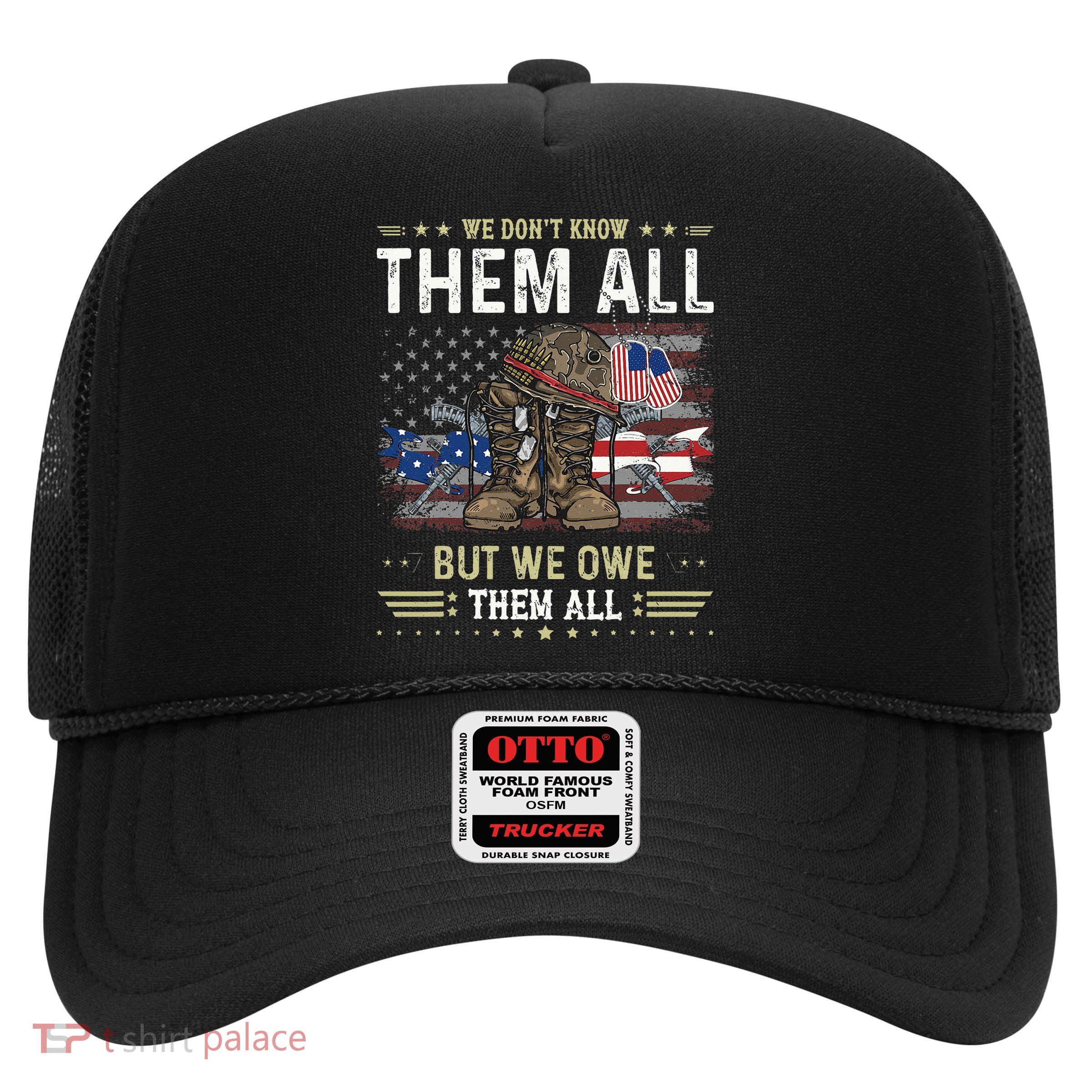 We Owe Them All Partiotic Veterans Day Memorial Day Trucker Hat