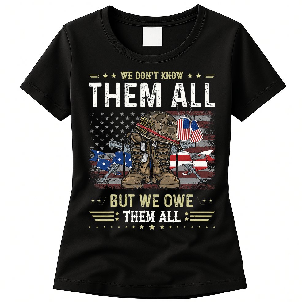 We Owe Them All Partiotic Veterans Day Memorial Day Womens T-Shirt