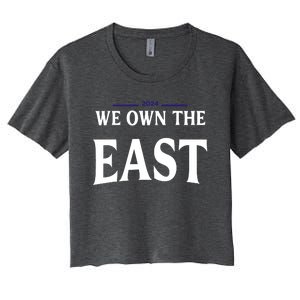 We Own The East Women's Crop Top Tee