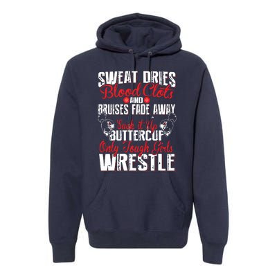 Wrestling Only Tough Wrestle Premium Hoodie