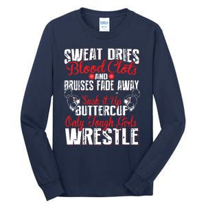 Wrestling Only Tough Wrestle Tall Long Sleeve T-Shirt