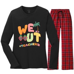 We Out Teachers End Of School Year Happy Last Day Of School Women's Long Sleeve Flannel Pajama Set 