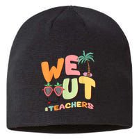 We Out Teachers End Of School Year Happy Last Day Of School Sustainable Beanie