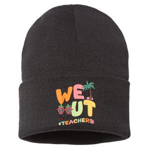 We Out Teachers End Of School Year Happy Last Day Of School Sustainable Knit Beanie