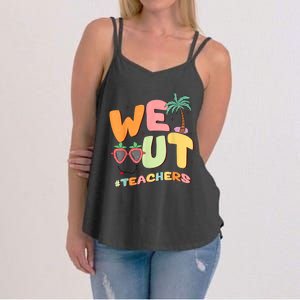 We Out Teachers End Of School Year Happy Last Day Of School Women's Strappy Tank