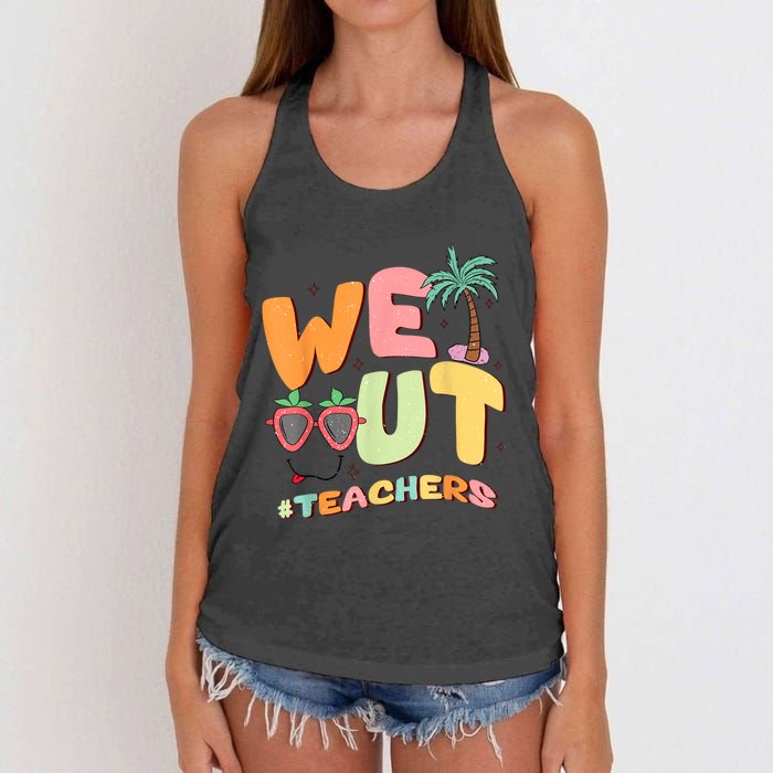 We Out Teachers End Of School Year Happy Last Day Of School Women's Knotted Racerback Tank