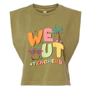 We Out Teachers End Of School Year Happy Last Day Of School Garment-Dyed Women's Muscle Tee