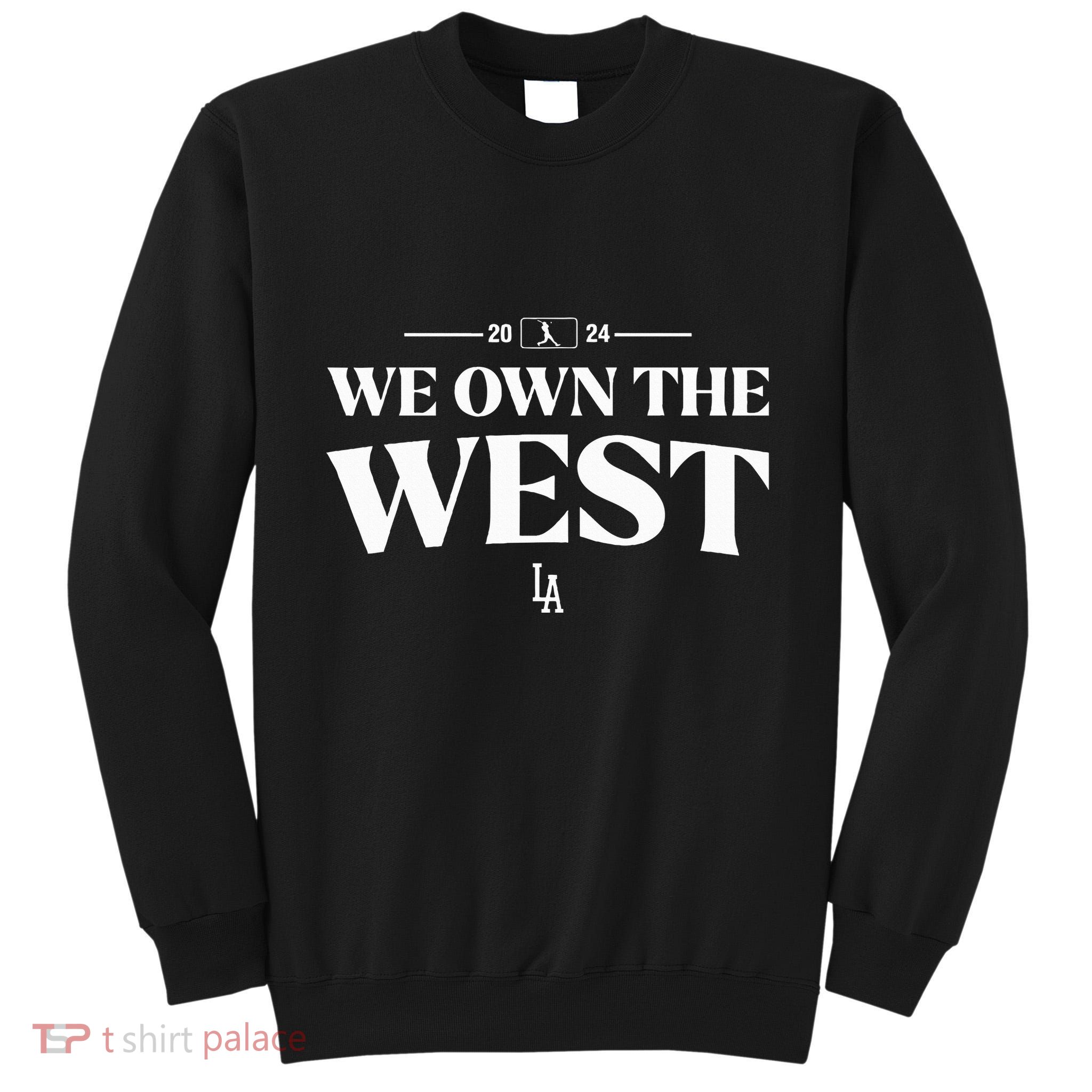 We Own The West La Blue 2024 Tall Sweatshirt