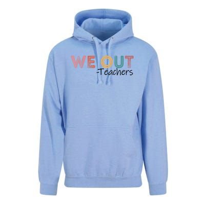 We Out Teachers End Of School Year Happy Last Day Of School Unisex Surf Hoodie