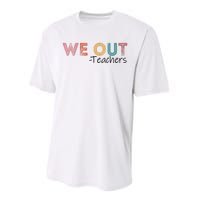 We Out Teachers End Of School Year Happy Last Day Of School Performance Sprint T-Shirt