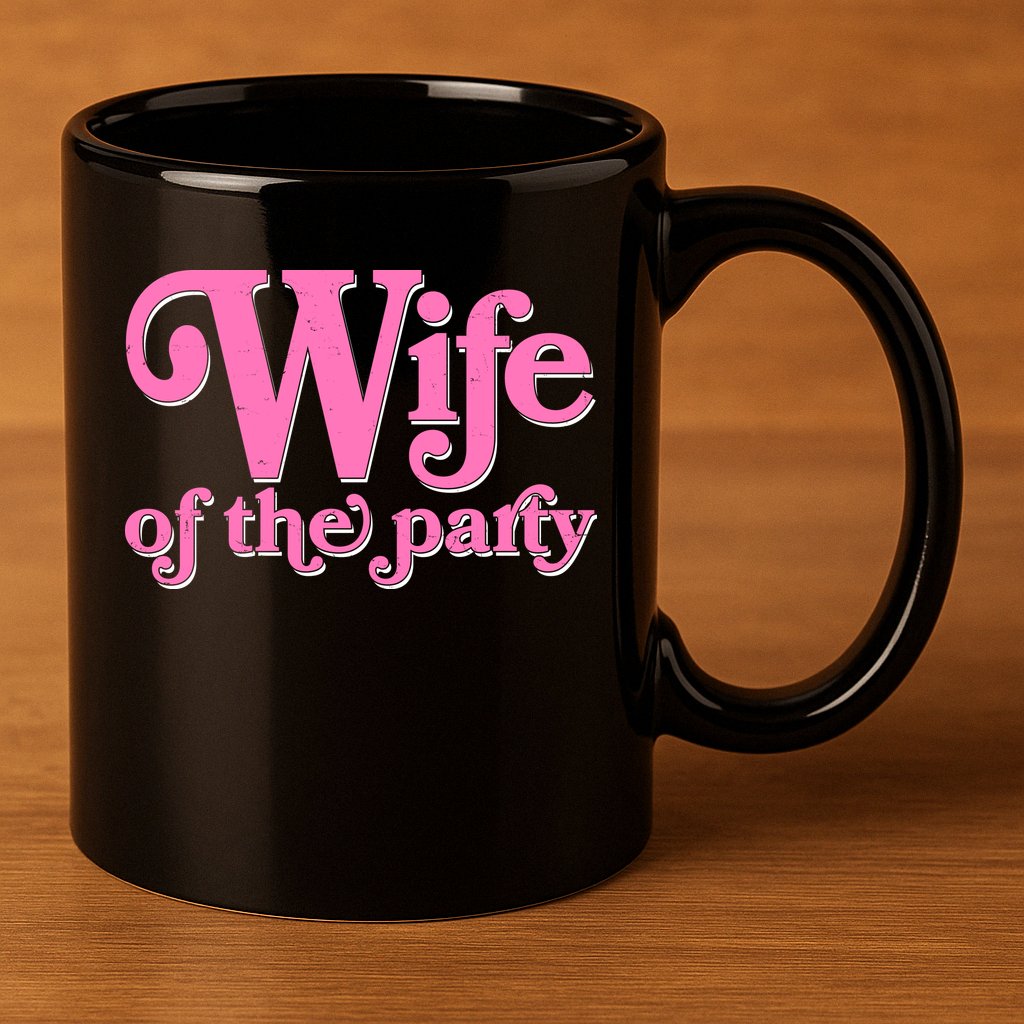 Wife Of The Party Bachelorette Bride 11oz C Handle Ceramic Mug