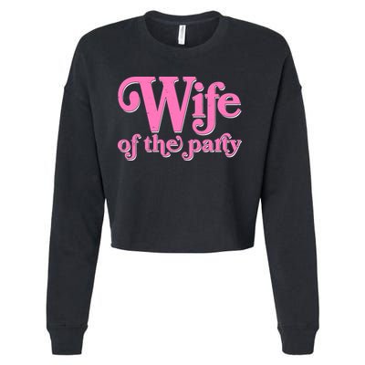 Wife Of The Party Bachelorette Bride Cropped Pullover Crew
